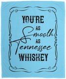 As Smooth as Tennessee Whiskey - Plush Fleece Blanket (50x60)