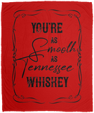 As Smooth as Tennessee Whiskey - Plush Fleece Blanket (50x60)