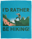 I'd Rather be Hiking - Plush Fleece Blanket