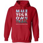 Make Your Own Trail - Hoodie