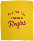 And So the Adventure Begins - Plush Fleece Blanket