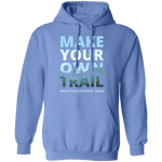 Make Your Own Trail - Hoodie