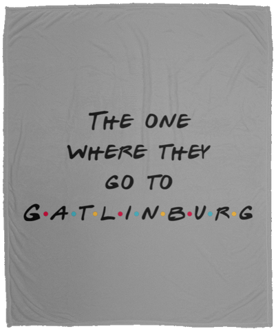 The One Where They Go to Gatlinburg - Plush Fleece Blanket (50x60)