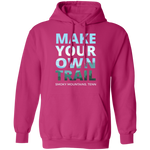 Make Your Own Trail - Hoodie