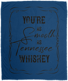 As Smooth as Tennessee Whiskey - Plush Fleece Blanket (50x60)