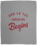 And So the Adventure Begins - Plush Fleece Blanket