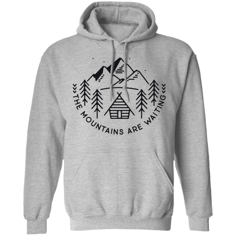 The Mountains are Waiting - Pullover Hoodie