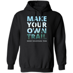 Make Your Own Trail - Hoodie