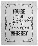 As Smooth as Tennessee Whiskey - Plush Fleece Blanket (50x60)