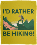 I'd Rather be Hiking - Plush Fleece Blanket