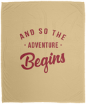 And So the Adventure Begins - Plush Fleece Blanket