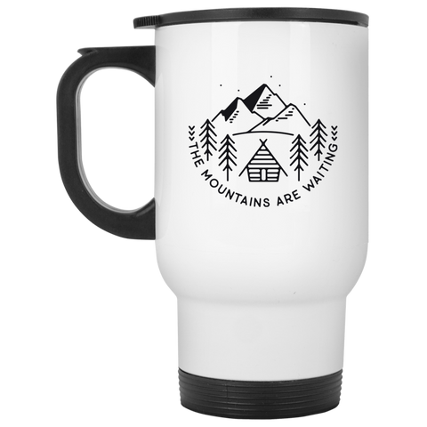 The Mountains are Waiting - 14 oz. White Travel Mug