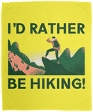 I'd Rather be Hiking - Plush Fleece Blanket