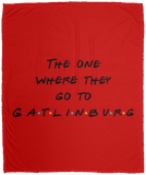 The One Where They Go to Gatlinburg - Plush Fleece Blanket (50x60)